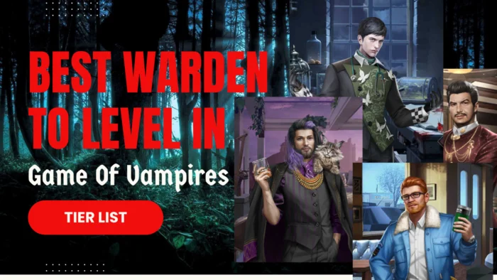 Best Warden To Level In Game Of Vampires