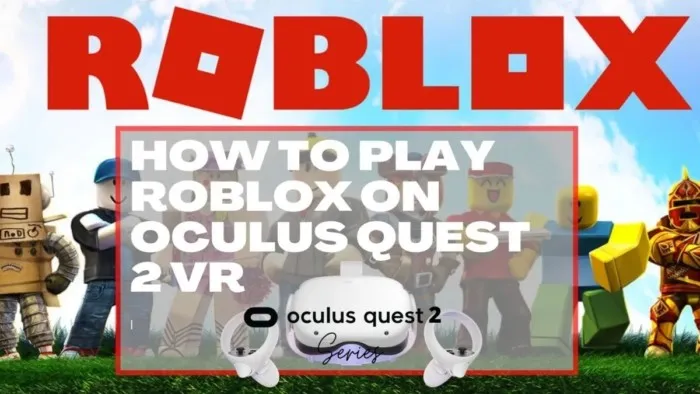 play roblox oculus quest 2